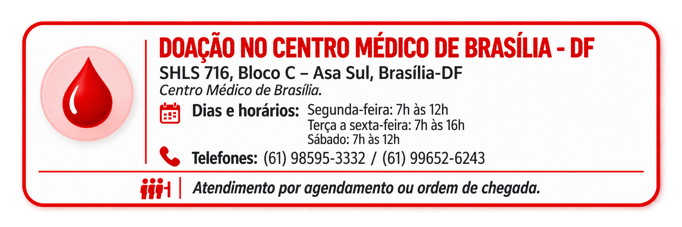 Atendimento por agendamento ou ordem de chegada.