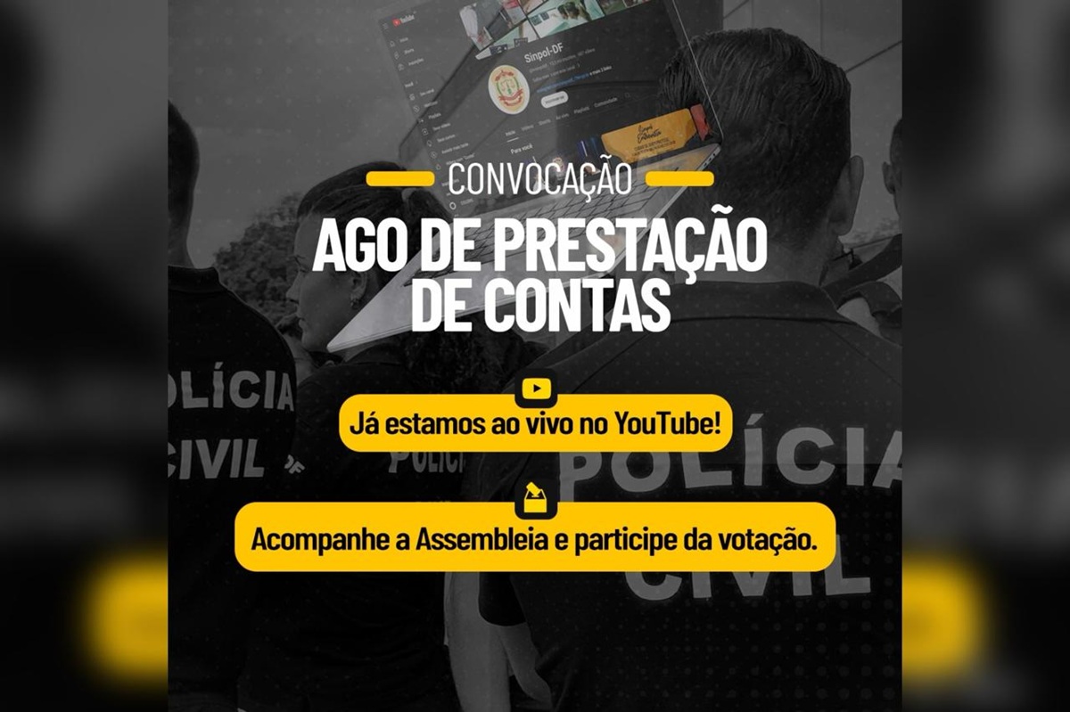 AO VIVO: Assembleia Geral Ordinária (AGO) de Prestação de Contas do Sinpol-DF foi iniciada. Participe!